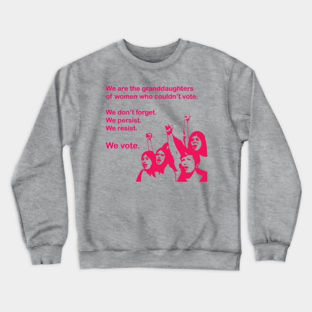 Granddaughters who Vote Crewneck Sweatshirt by candhdesigns